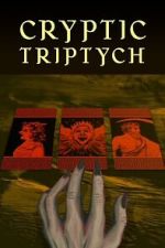 Watch Cryptic Triptych Solarmovie
