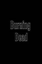 Watch Burning Dead Solarmovie