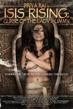 Watch Isis Rising: Curse of the Lady Mummy Solarmovie