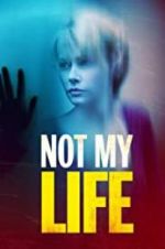Watch Not My Life Solarmovie