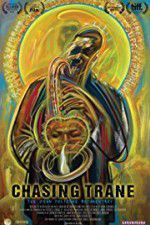 Watch Chasing Trane: The John Coltrane Documentary Solarmovie
