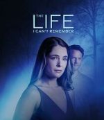 Watch The Life I Can\'t Remember Solarmovie