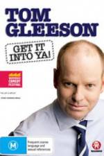 Watch Tom Gleeson Get It Into Ya Solarmovie