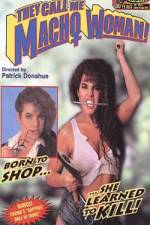Watch They Call Me Macho Woman Solarmovie