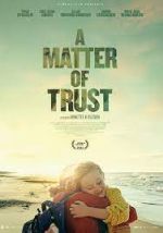 Watch A Matter of Trust Solarmovie