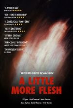 Watch A Little More Flesh Solarmovie