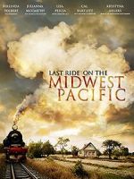 Watch Last Ride on the Midwest Pacific Solarmovie