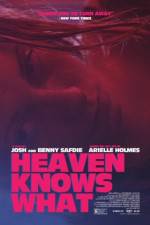 Watch Heaven Knows What Solarmovie