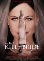 Watch You May Now Kill the Bride Solarmovie