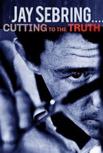 Watch Jay Sebring....Cutting to the Truth Solarmovie
