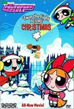 Watch The Powerpuff Girls: \'Twas the Fight Before Christmas Solarmovie