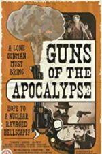 Watch Guns of the Apocalypse Solarmovie