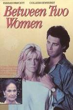 Watch Between Two Women Solarmovie
