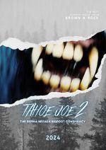 Watch Tahoe Joe 2: The Sierra Nevada Bigfoot Conspiracy Solarmovie