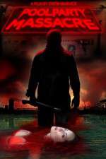 Watch Pool Party Massacre Solarmovie