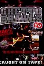 Watch Ghetto Brawls Solarmovie