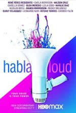 Watch Habla Loud Solarmovie