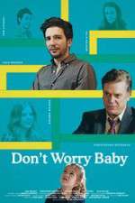 Watch Don't Worry Baby Solarmovie