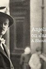 Watch Anjelica Huston on James Joyce: A Shout in the Street Solarmovie