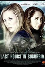 Watch Last Hours in Suburbia Solarmovie