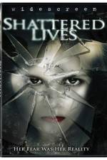 Watch Shattered Lives Solarmovie