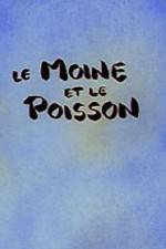 Watch Le moine et le poisson Solarmovie