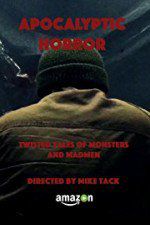 Watch Apocalyptic Horror Solarmovie