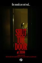 Watch Shut the Door at 10:04 (Short 2024) Solarmovie
