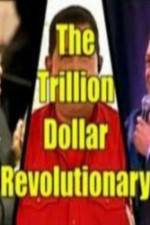 Watch The Trillion Dollar Revolutionary Solarmovie