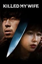 Watch Killed My Wife Solarmovie