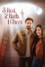 Watch 3 Bed, 2 Bath, 1 Ghost Solarmovie