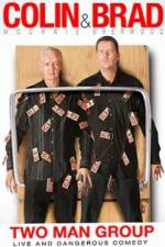 Watch Colin & Brad Two Man Group Solarmovie