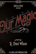 Watch Our Magic Solarmovie