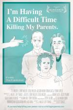 Watch I'm Having a Difficult Time Killing My Parents Solarmovie