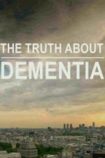 Watch The Truth About Dementia Solarmovie
