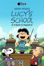 Watch Snoopy Presents: Lucy\'s School (TV Special 2022) Solarmovie