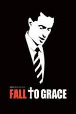 Watch Fall to Grace Solarmovie