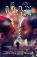 Watch Then There Was You Solarmovie