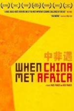 Watch When China Met Africa Solarmovie
