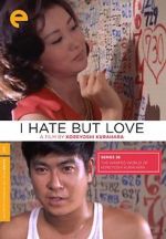 Watch I Hate But Love Solarmovie