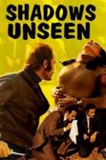 Watch Shadows Unseen Solarmovie