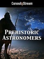 Watch Prehistoric Astronomers Solarmovie