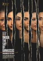 Watch Under the Sky of Damascus Solarmovie