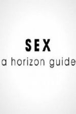 Watch Sex: A Horizon Guide Solarmovie