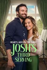 Hearts Around the Table: Josh\'s Third Serving solarmovie
