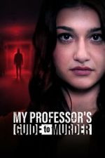 Watch My Professor\'s Guide to Murder Solarmovie