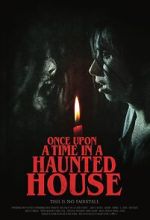 Watch Once Upon a Time in a Haunted House (Short 2019) Solarmovie
