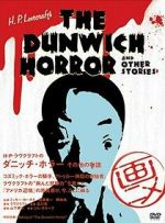 Watch H. P. Lovecraft's the Dunwich Horror and Other Stories Solarmovie