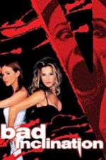 Watch Bad Inclination Solarmovie