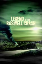 Watch Legend of the Roswell Crash Solarmovie